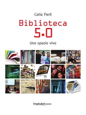 cover image of Biblioteca 5.0. Uno spazio vivo